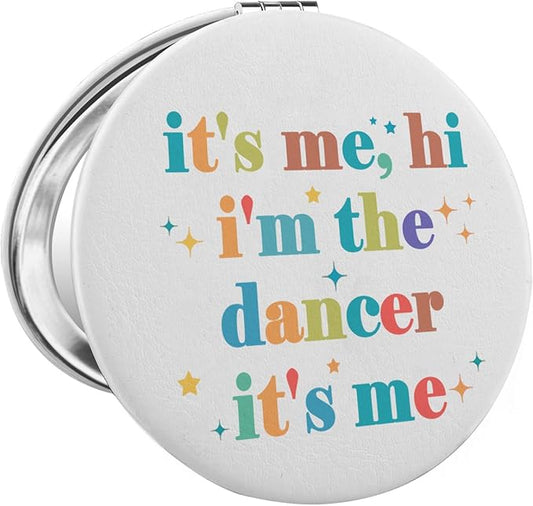 MAOFAED Dancer Gift Dancing Lover Gift It’s Me Hi I’m The Dancer Makeup Mirror Dance Teacher Gift (It's me Dancer)