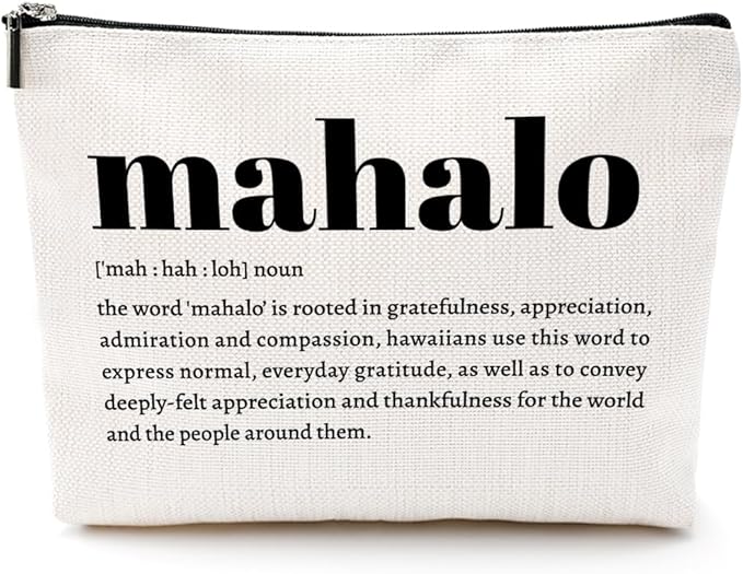 Mahalo Definition Inspirational Makeup Bag Hawaii Cosmetic Bag Hawaiian Gifts Hawaiian souvenirs Thank You Gifts for Women Female Grandma Mom Sister Friend Wife Travel Toiletry Bag Christmas Birthday