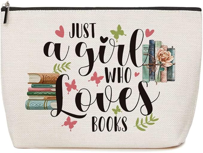 Book Lovers Gifts Just A Girl Who Loves Books Makeup Bag Gifts for Readers Book Lovers Women Birthday Gift for Her Sister Best Friend Daughter Book Gifts Inspirational Gifts