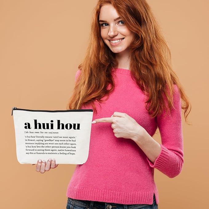 A Hui Hou Definition Inspirational Makeup Bag Hawaii Cosmetic Bag Hawaiian Gifts Hawaiian souvenirs Thank You Gifts for Women Female Grandma Mom Sister Bestie Travel Toiletry Bag Christmas Birthday