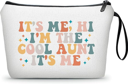 Aunt New Auntie Appreciation Birthday Gift Ideas from Niece Makeup Bag Its Me Hi Im the Aunt Its Me