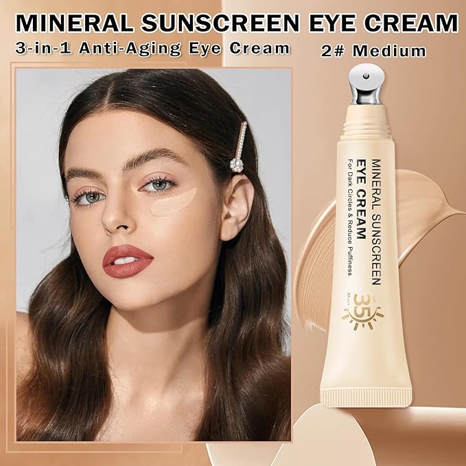 Mineral Sunscreen Eye Cream for Dark Circles,3-in-1 Under Eye Cream Anti Aging for Puffiness and Bags Under Eyes,Under Eye Corrector SPF 35（Medium）