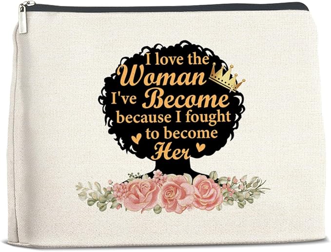 Makeup Bag Black Girl Gifts for Women, Black Woman Gifts I Love the Woman I've Become Because I Fought Cosmetic Bag Zipper Makeup Pouch Afro Girl