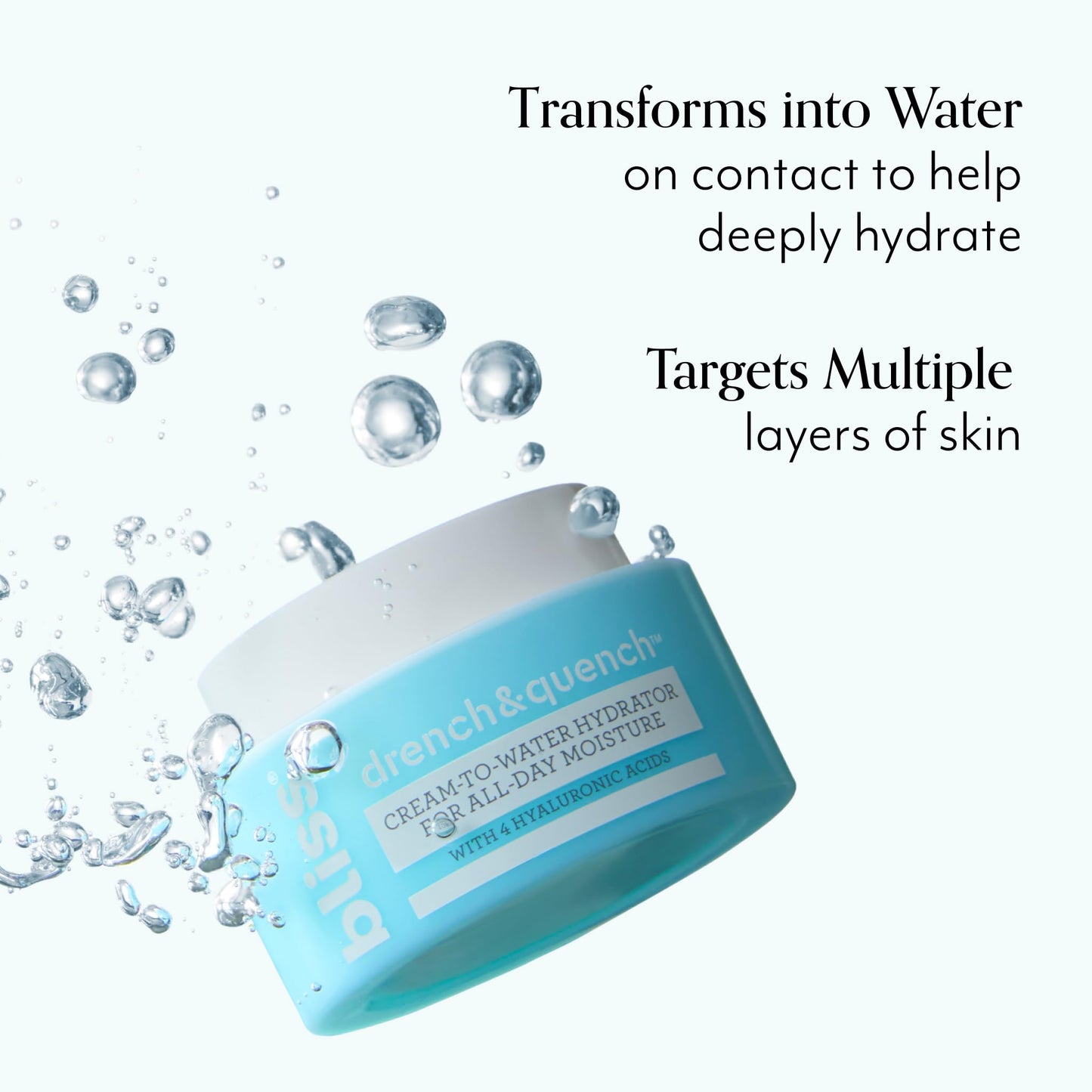 Bliss Drench & Quench Hyaluronic Acid Cream to Water Moisturizer | Lightweight Face Cream with 4 Types of Hyaluronic Acid for All Day Hydration and Plump Skin | Clean Vegan & Cruelty Free 1.7 fl oz